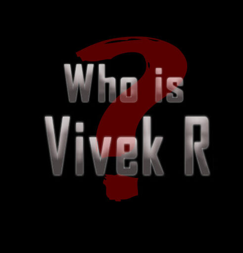 Vivek R. Exposed